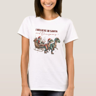 I believe in Santa and Dinosaurs T-Shirt