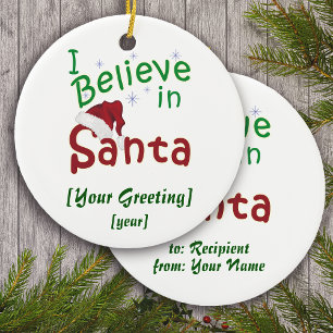 I Believe in Santa Christmas Ceramic Ornament