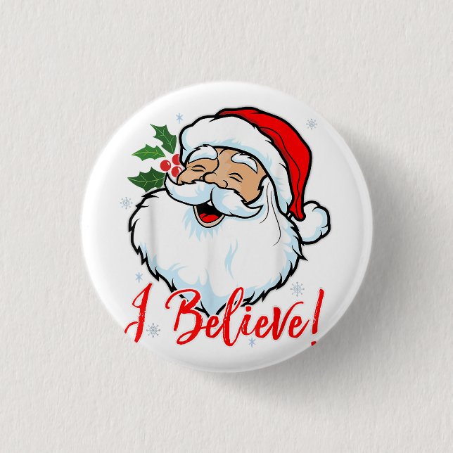 I Believe In Santa Claus T-Shirt Funny Christmas H 1 Inch Round Button (Front)
