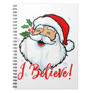 I Believe In Santa Claus T-Shirt Funny Christmas H Notebook
