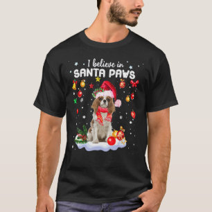 I Believe In Santa Paws Cavalier King Charles Span T-Shirt