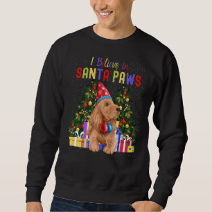 I Believe In Santa Paws  Cute Cocker Spaniel Chris Sweatshirt