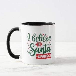 I Believe in Santa Paws Funny Christmas Dog Lovers Mug