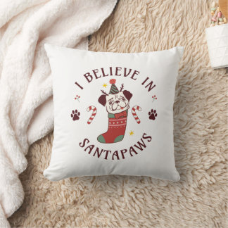 I Believe In Santa Paws Throw Pillow