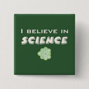 I Believe In Science 2 Inch Square Button