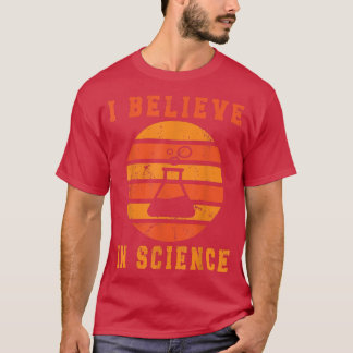 I Believe in Science Vintage DesignI Believe in Sc T-Shirt