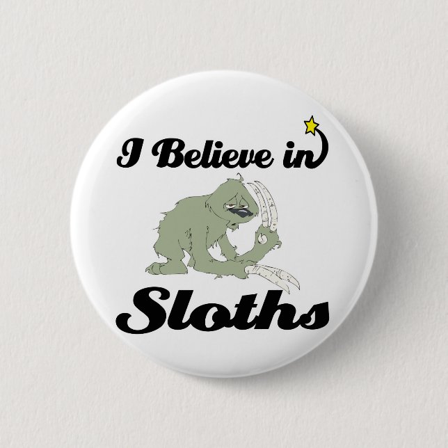 i believe in sloths 2 inch round button (Front)