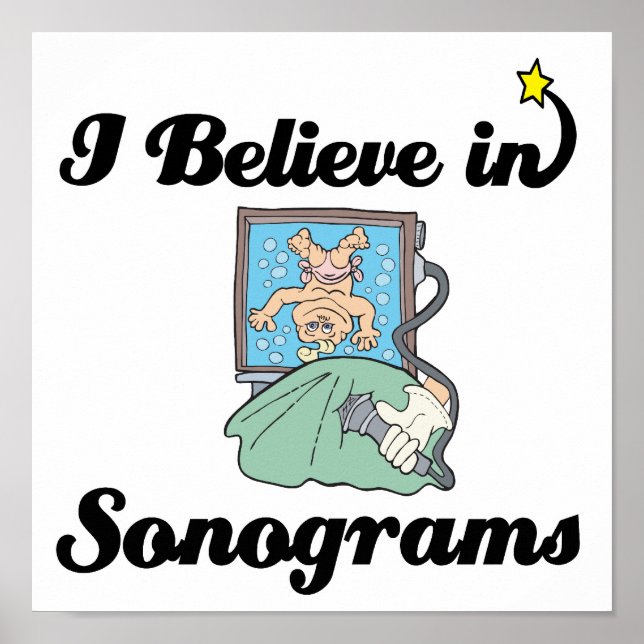 i believe in sonograms poster (Front)