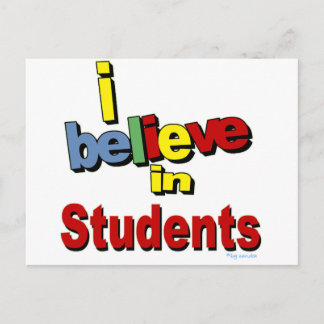 I believe in Students Postcard