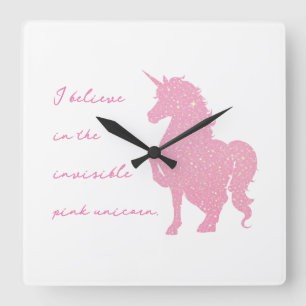 I believe in the invisible pink unicorn. square wall clock