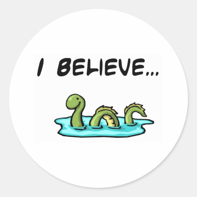 I Believe in the Loch Ness Monster Classic Round Sticker (Front)