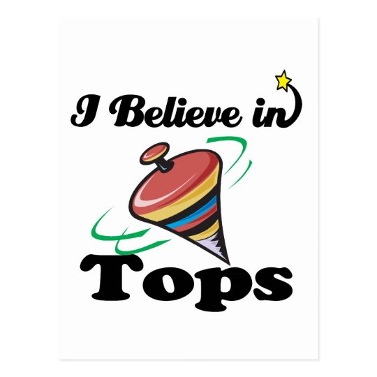 i believe in tops postcard