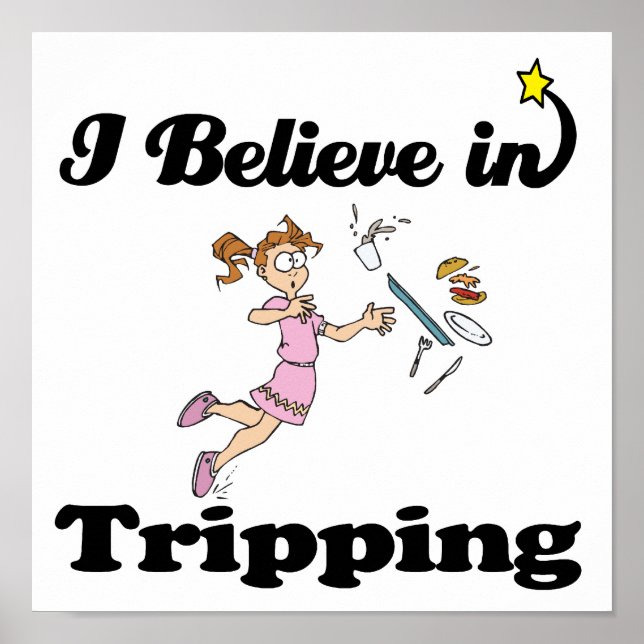 i believe in tripping poster (Front)
