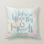 I BELIEVE IN UNICORNS AND MERMAIDS SEA BLUE THROW PILLOW<br><div class="desc">I BELIEVE IN UNICORNS AND MERMAIDS,  BEAUTIFUL HAND LETTERED RAINBOW COLORED DESIGN. A GREAT GIFT FOR THE LITTLE GIRL,  BOY,  WOMAN OR MAN IN YOUR LIFE. WITH MULTI COLORED MERMAID PATTERN DETAIL AND SPACE FOR A NAME.</div>