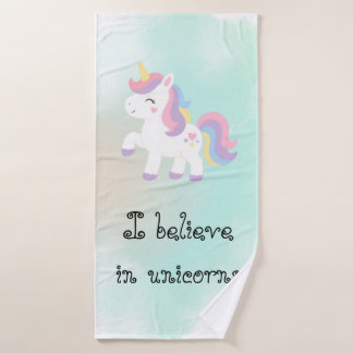 I Believe In Unicorns Bath Towel
