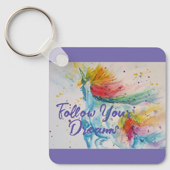 I Believe In Unicorns Rainbow Follow Your Dreams Keychain (Front)