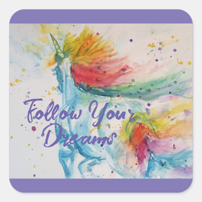 I Believe In Unicorns Rainbow Follow Your Dreams Square Sticker (Front)