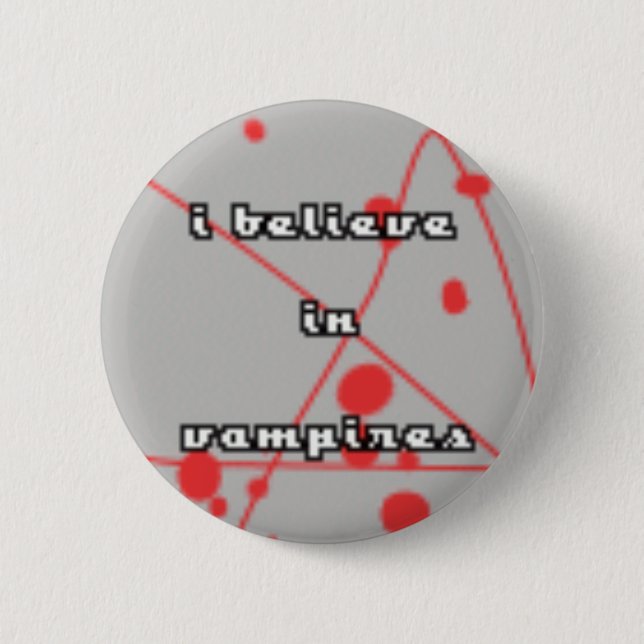 I believe in vampires 2 inch round button (Front)