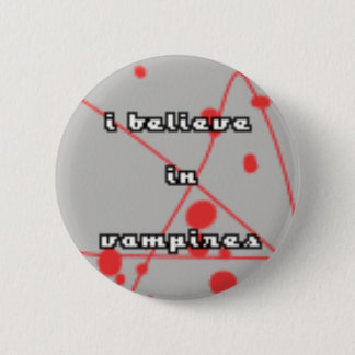 I believe in vampires 2 inch round button
