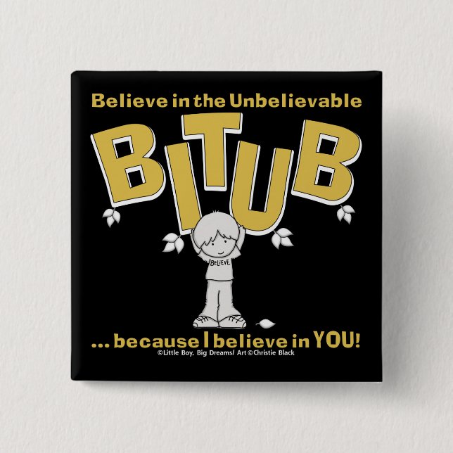 I believe in YOU! 2 Inch Square Button (Front)