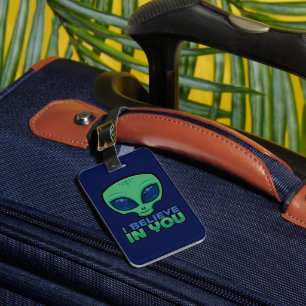 I Believe In You Friendly Cartoon Alien Luggage Tag