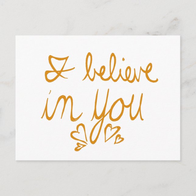 I Believe in You Postcard (Front)