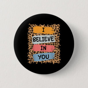 I Believe In You Retro Motivational Testing Day Te 2 Inch Round Button