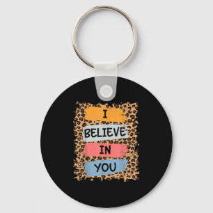 I Believe In You Retro Motivational Testing Day Te Keychain