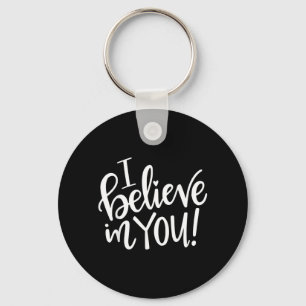 I Believe In You - Teacher Testing Day Gift Keychain