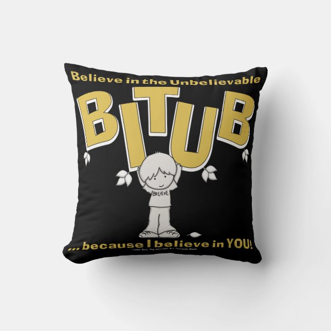 I believe in YOU! Throw Pillow (Front)