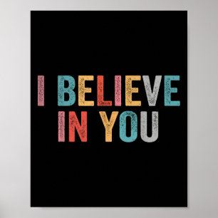 I Believe In You Vintage Motivational Testing Day Poster