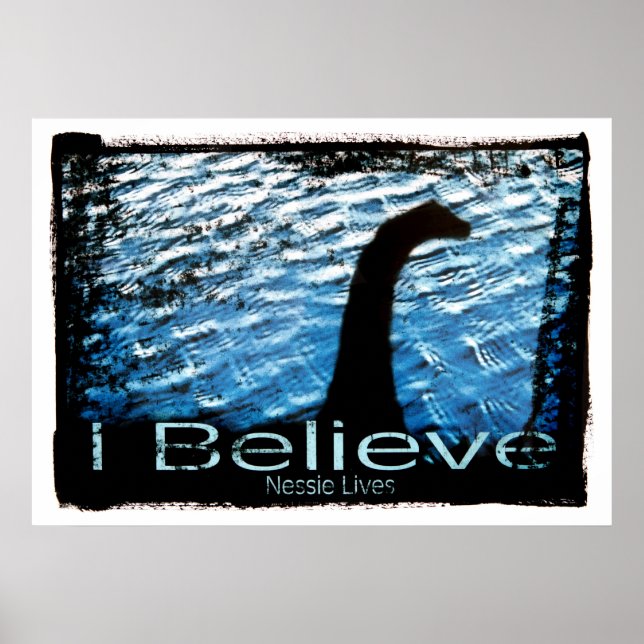 I Believe Nessie Lives Poster (Front)