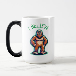 I Believe Sasquatch Bigfoot Magic Mug