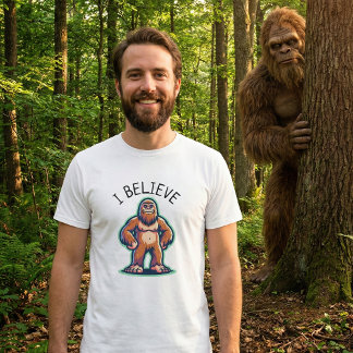 I Believe Sasquatch Bigfoot T-Shirt