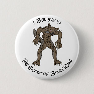 I Believe The Beast of Bray Road 2 Inch Round Button