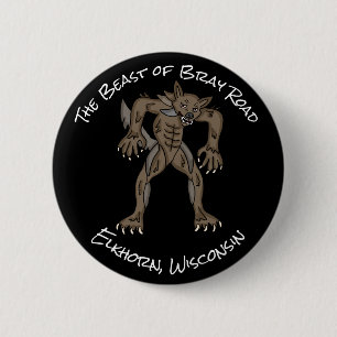 I Believe The Beast of Bray Road 2 Inch Round Button