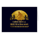 I believe there's a SQUATCH in these woods