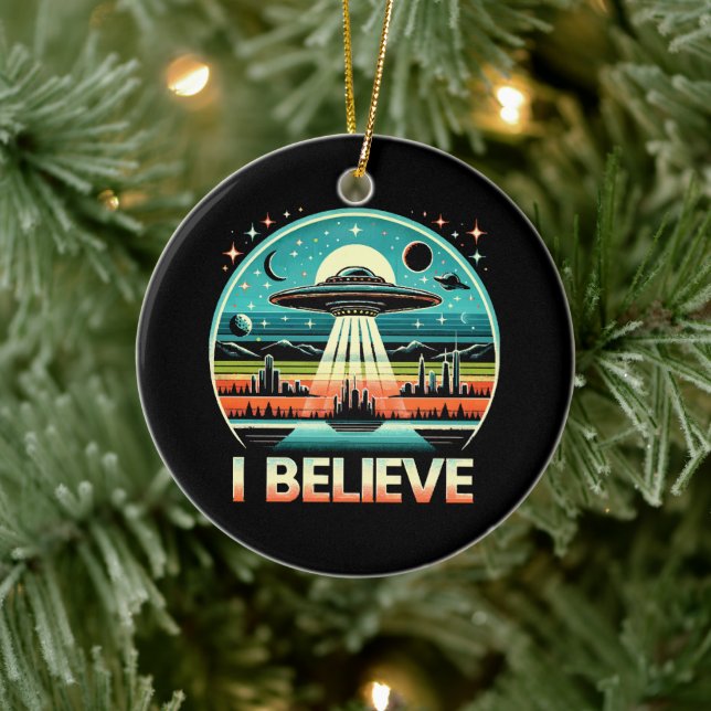 I believe - UFO Ceramic Ornament (Tree)