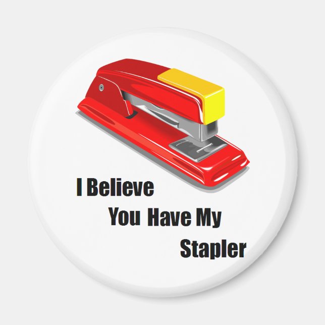 I believe you have my stapler office space magnet (Front)