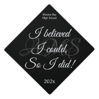 I believed I Could So I Did Black & White Quote