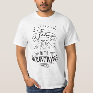 i belong in the mountains T-Shirt