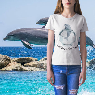 I Belong int the Ocean Empty the Tanks Dolphin