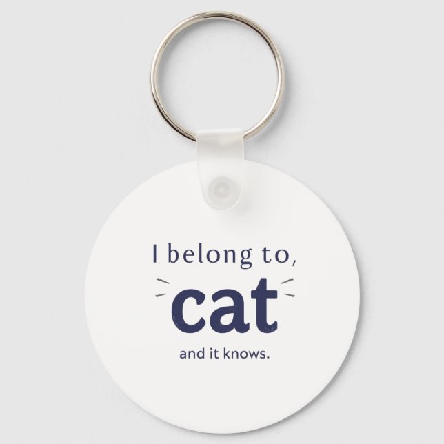 I Belong to Cat Keychain (Front)