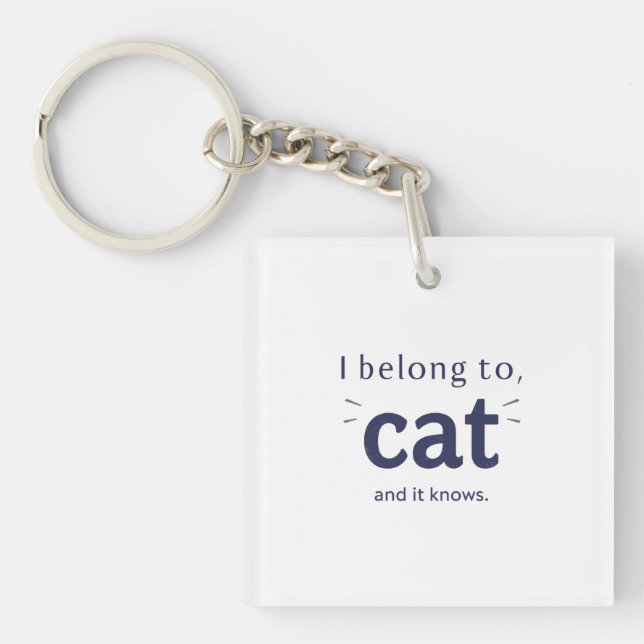 I Belong to Cat Keychain (Front)