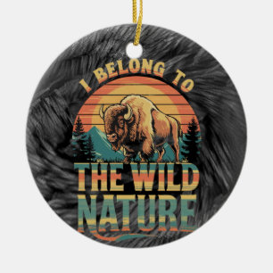 I Belong To The Wild Nature: American Bison Spirit Ceramic Ornament