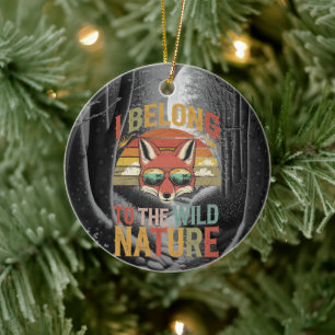 I belong to the wild nature Fox Ceramic Ornament