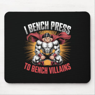 I Bench Press To Bench Villains Anime Hero Gym Mem Mouse Pad