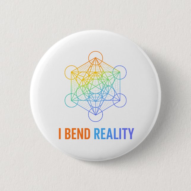 I Bend Reality – Sacred Geometry Energy Design 2 Inch Round Button (Front)