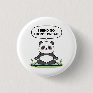 “I Bend So I Don’t Break” panda design 1 Inch Round Button