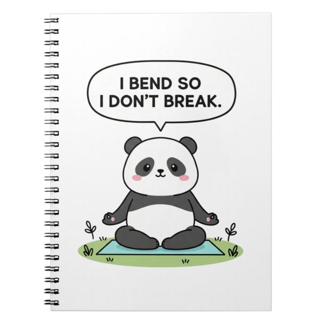 “I Bend So I Don’t Break” panda design Notebook (Front)